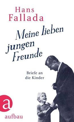 Abbildung von Fallada / Holdack | Meine lieben jungen Freunde | 1. Auflage | 2020 | beck-shop.de