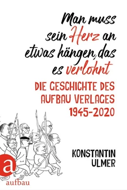 Abbildung von Ulmer | Man muss sein Herz an etwas hängen, das es verlohnt | 1. Auflage | 2020 | beck-shop.de