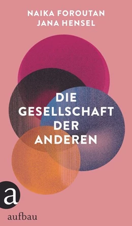 Abbildung von Foroutan / Hensel | Die Gesellschaft der Anderen | 1. Auflage | 2020 | beck-shop.de
