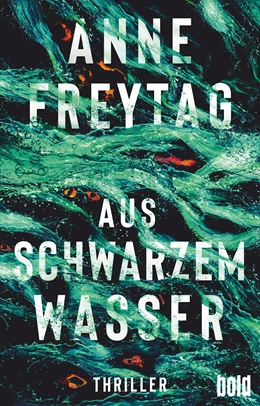 Abbildung von Freytag | Aus schwarzem Wasser | 1. Auflage | 2020 | beck-shop.de