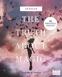 Abbildung von Atticus | The truth about magic - Gedichte und Notizen | 1. Auflage | 2020 | beck-shop.de