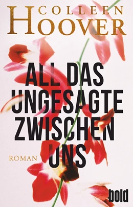 Abbildung von Hoover | All das Ungesagte zwischen uns | 1. Auflage | 2020 | beck-shop.de