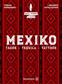 Abbildung von Riffelmacher / Kosikowski | Salt & Silver Mexiko | 1. Auflage | 2020 | beck-shop.de