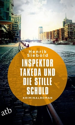Abbildung von Siebold | Inspektor Takeda und die stille Schuld | 1. Auflage | 2021 | beck-shop.de