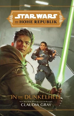 Abbildung von Gray | Star Wars: Die Hohe Republik - In die Dunkelheit | 1. Auflage | 2021 | beck-shop.de