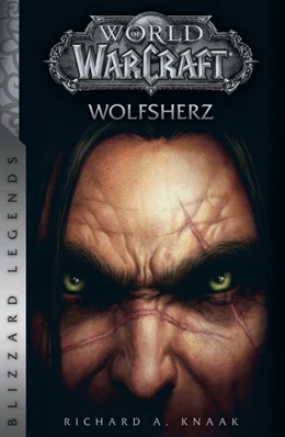 Abbildung von Knaak | World of Warcraft: Wolfsherz | 1. Auflage | 2020 | beck-shop.de