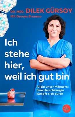 Abbildung von Gürsoy | Ich stehe hier, weil ich gut bin | 1. Auflage | 2020 | beck-shop.de