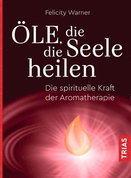 Abbildung von Warner | Öle, die die Seele heilen | 1. Auflage | 2020 | beck-shop.de