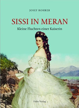 Abbildung von Rohrer | Sissi in Meran | 2. Auflage | 2020 | beck-shop.de