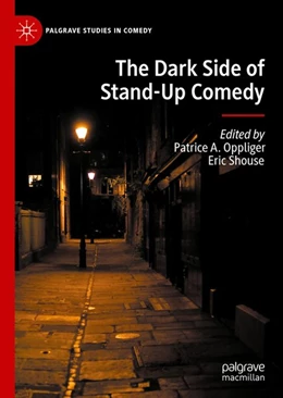 Abbildung von Oppliger / Shouse | The Dark Side of Stand-Up Comedy | 1. Auflage | 2020 | beck-shop.de