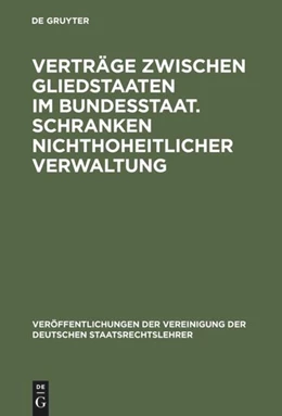 Abbildung von Verträge zwischen Gliedstaaten im Bundesstaat. Schranken nichthoheitlicher Verwaltung | 1. Auflage | 1973 | 19 | beck-shop.de