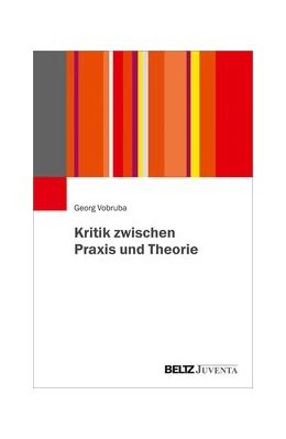 Abbildung von Vobruba | Kritik zwischen Praxis und Theorie | 1. Auflage | 2020 | beck-shop.de