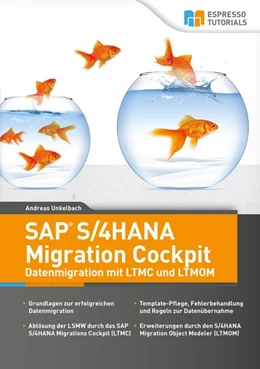 Abbildung von Unkelbach | SAP S/4HANA Migration Cockpit - Datenmigration mit LTMC und LTMOM | 1. Auflage | 2020 | beck-shop.de