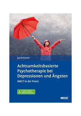 Abbildung von Juchmann | Achtsamkeitsbasierte Psychotherapie bei Depressionen und Ängsten | 1. Auflage | 2020 | beck-shop.de