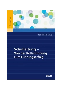 Abbildung von Weskamp | Schulleitung - von der Rollenfindung zum Führungserfolg | 1. Auflage | 2020 | beck-shop.de