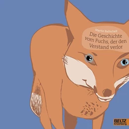 Abbildung von Baltscheit | Die Geschichte vom Fuchs, der den Verstand verlor | 1. Auflage | 2020 | beck-shop.de