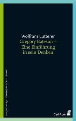 Abbildung von Lutterer | Gregory Bateson - Eine Einführung in sein Denken | 4. Auflage | 2020 | beck-shop.de