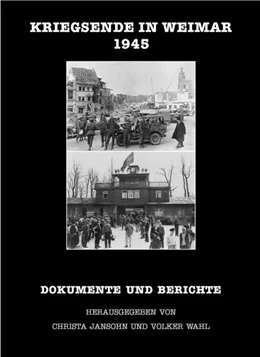 Abbildung von Jansohn / Wahl | Kriegsende in Weimar 1945 | 1. Auflage | 2020 | beck-shop.de