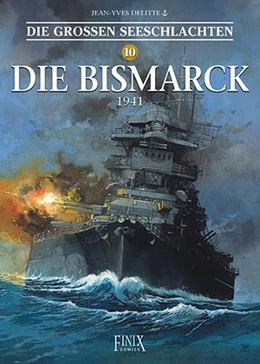 Abbildung von Delitte | Die Großen Seeschlachten 10 / Die Bismarck 1941 | 1. Auflage | 2020 | beck-shop.de