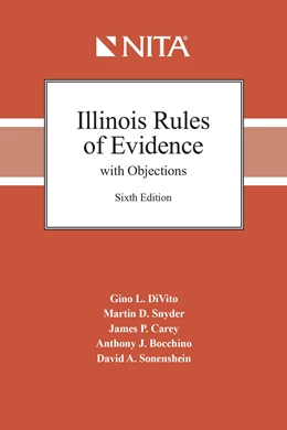 Abbildung von DiVito / Snyder | Illinois Evidence with Objections and Responses | 6. Auflage | 2020 | beck-shop.de
