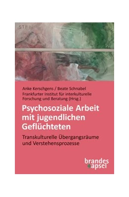 Abbildung von Kerschgens / Schnabel | Psychosoziale Arbeit mit jugendlichen Geflüchteten | 1. Auflage | 2020 | beck-shop.de