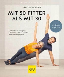 Abbildung von Tschirner | Mit 50 fitter als mit 30 | 1. Auflage | 2021 | beck-shop.de