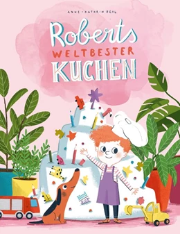 Abbildung von Behl | Roberts weltbester Kuchen | 1. Auflage | 2020 | beck-shop.de