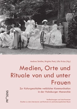 Abbildung von Seidler / Pesti | Medien, Orte, Rituale | 1. Auflage | 2021 | beck-shop.de