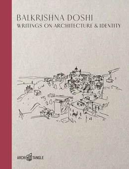 Abbildung von Doshi / Bader | Balkrishna Doshi: Writings on Architecture & Identity | 1. Auflage | 2019 | beck-shop.de
