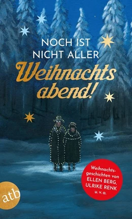 Abbildung von Berg / Johannson | Noch ist nicht aller Weihnachtsabend | 1. Auflage | 2020 | beck-shop.de