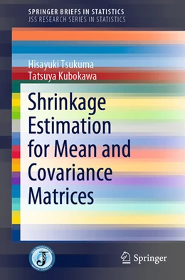 Abbildung von Tsukuma / Kubokawa | Shrinkage Estimation for Mean and Covariance Matrices | 1. Auflage | 2020 | beck-shop.de