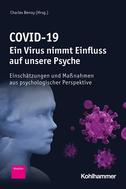 Abbildung von Benoy (Hrsg.) | COVID-19 - Ein Virus nimmt Einfluss auf unsere Psyche | 1. Auflage | 2020 | beck-shop.de