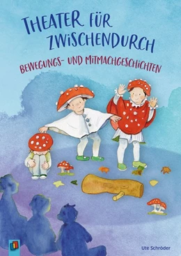 Abbildung von Schröder | Theater für zwischendurch ? Bewegungs- und Mitmachgeschichten | 1. Auflage | 2020 | beck-shop.de