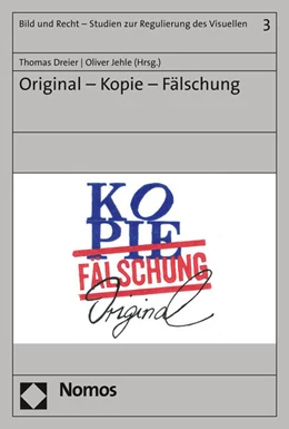 Abbildung von Dreier / Jehle | Original - Kopie - Fälschung | 1. Auflage | 2020 | 3 | beck-shop.de