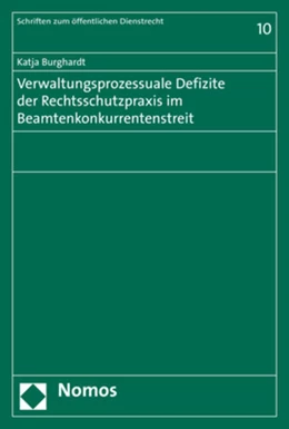 Abbildung von Burghardt | Verwaltungsprozessuale Defizite der Rechtsschutzpraxis im Beamtenkonkurrentenstreit | 1. Auflage | 2020 | 10 | beck-shop.de