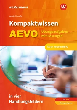 Abbildung von Jacobs / Preusse | Kompaktwissen AEVO in vier Handlungsfeldern. Übungsaufgaben mit Lösungen | 5. Auflage | 2020 | beck-shop.de