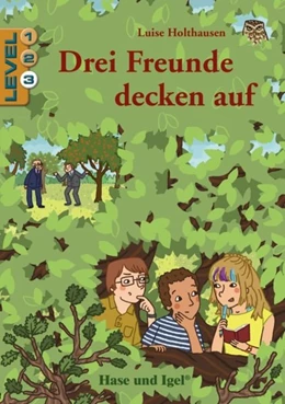 Abbildung von Holthausen | Drei Freunde decken auf / Level 3.. Schulausgabe | 1. Auflage | 2020 | beck-shop.de
