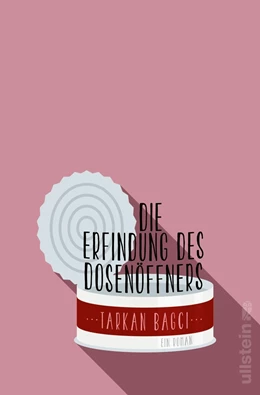 Abbildung von Bagci | Die Erfindung des Dosenöffners | 1. Auflage | 2020 | beck-shop.de