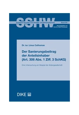 Abbildung von Cathomas | Der Sanierungsbeitrag der Anteilsinhaber (Art. 306 Abs. 1 Ziff. 3 SchKG) | 1. Auflage | 2020 | Band 351 | beck-shop.de