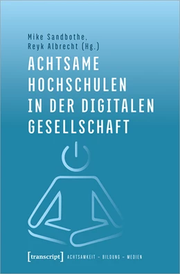 Abbildung von Sandbothe / Albrecht | Achtsame Hochschulen in der digitalen Gesellschaft | 1. Auflage | 2025 | beck-shop.de