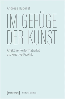 Abbildung von Hudelist | Im Gefüge der Kunst | 1. Auflage | 2020 | beck-shop.de