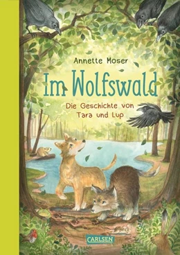 Abbildung von Moser | Im Wolfswald - Die Geschichte von Tara und Lup | 1. Auflage | 2020 | beck-shop.de