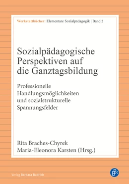 Abbildung von Braches-Chyrek / Karsten | Sozialpädagogische Perspektiven auf die Ganztagsbildung | 1. Auflage | 2020 | beck-shop.de