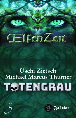 Abbildung von Zietsch / Thurner | Elfenzeit 3: Totengrau | 1. Auflage | 2020 | beck-shop.de