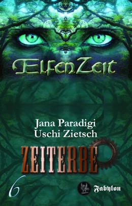 Abbildung von Zietsch / Paradigi | Elfenzeit 6: Zeiterbe | 1. Auflage | 2020 | beck-shop.de