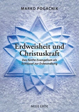 Abbildung von Pogacnik | Erdweisheit und Christuskraft | 1. Auflage | 2020 | beck-shop.de
