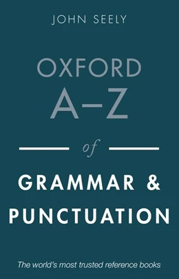 Abbildung von Seely | Oxford A-Z of Grammar and Punctuation | 3. Auflage | 2020 | beck-shop.de