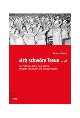 Abbildung von Conze | »Ich schwöre Treue …« | 1. Auflage | 2020 | beck-shop.de