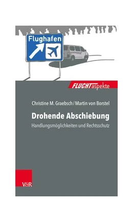 Abbildung von Graebsch / von Borstel | Drohende Abschiebung | 1. Auflage | 2021 | beck-shop.de