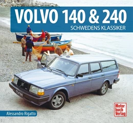 Abbildung von Rigatto | Volvo 140 & 240 | 1. Auflage | 2020 | beck-shop.de